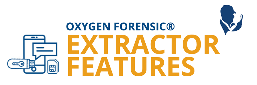 Oxygen Forensic® Extractor