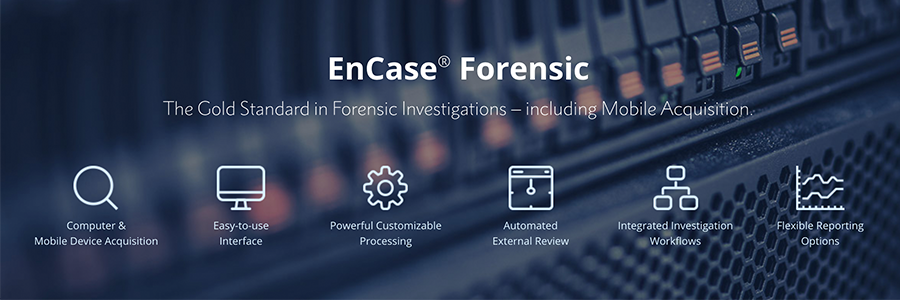 EnCase® Forensic